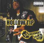 Hollow Tip "Mercenary Life"