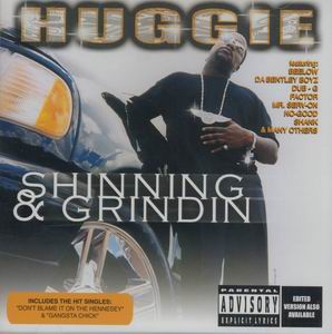 Huggie "Shinning &#38; Grindin"