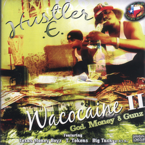 Hustler E "Wacocaine II (God, Money &#38; Gunz)"