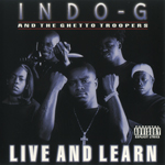 Indo G "Live &#38; Learn"