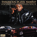 Infamous Playa Family "Focused On Ambitions Vol. II"