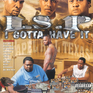 I.S.P. "I Gotta Have It"