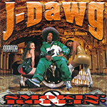 J-Dawg "Smokin&#39; &#38; Rollin&#39;"