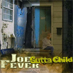 Joe Fever "Gutta Child"