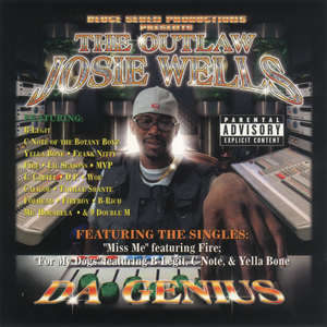 The Outlaw Josie Wells "Da Genius"