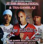 JT The Bigga Figga & Tha Gamblaz "Know About It"
