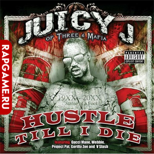 Juicy J "Hustle Till I Die"
