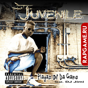 Juvenile "Playaz Of Da Game"