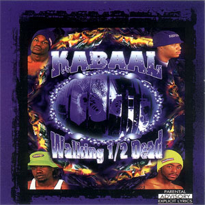 Kabaal "Walking 1/2 Dead"