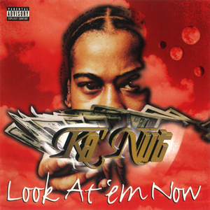 Ka&#39;Nut "Look At Em Now"