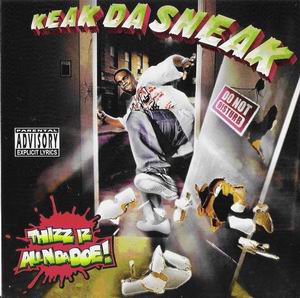 Keak Da Sneak "Thizz Iz Allndadoe"