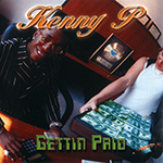 Kenny P "Gettin Paid"