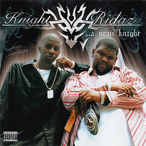 Knight Ridaz "A New Knight"