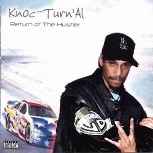 Knoc-Turn&#39;al "Return Of The Hustler"