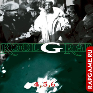 Kool G Rap "4, 5, 6"