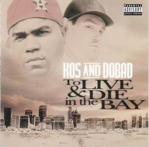 Kos &#38; Dobad "To Live &#38; Die In The Bay"