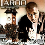 Laroo Tha Hard Hitta: "Time-less Music"