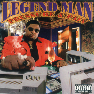 Legend Man "Pressure &#38; Pain"