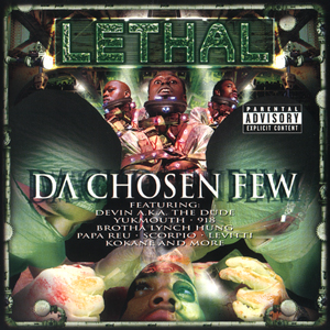 Lethal "Da Chosen Few"