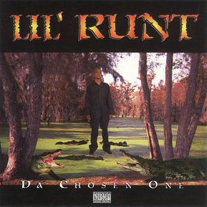 Lil&#39; Runt "Da Chosen One"