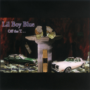 Lil Boy Blue "Off The T..."