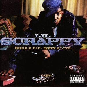 Lil Scrappy "Bred 2 Die Born 2 Live"