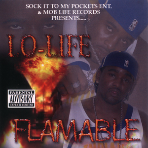 Lo-Life "Flamable"
