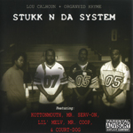Lou Calhoun &#38; Organyzd Kryme "Stukk N Da System"