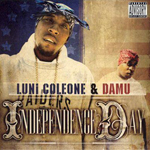 Luni Coleone &#38; Damu "Independence Day"