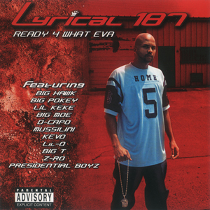 Lyrical 187 "Ready 4 What Eva"