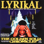 Lyrikal "The Golden Solja Chronicles"
