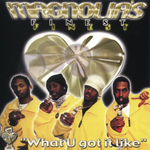 Magnolias Finest "What U Got It Like"