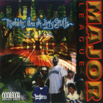Major League "Mobbin Thru Da Dirty South"