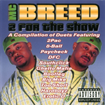 MC Breed "2 For The Show"