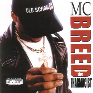 MC Breed "The Fharmacist"