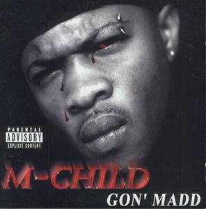 M-Child "Gon Madd"