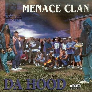 Menace Clan "Da Hood"