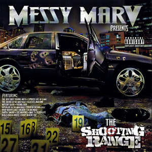 Messy Marv presents "Shooting Range"