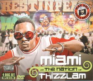 Miami "The Nation Of Thizzlam"