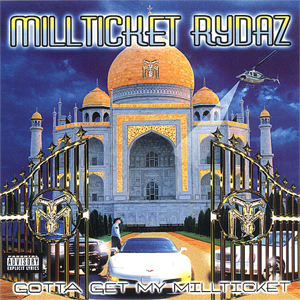 Millticket Rydaz "Gotta Get My Millticket"