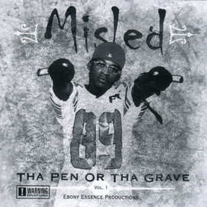 Misled "Tha Pen Or Tha Grave"