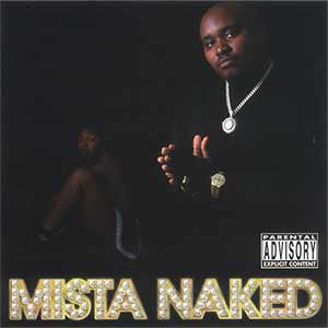 Mista Naked "Mista Naked"