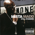 Mista Madd "Still Standing"