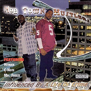 Mob Town Hustlers "Influenced By A Life Of Crime"