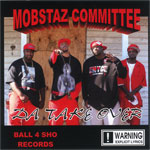 Mobstaz Committee "Da Take Over"