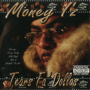 Money I&#39;z "Tears Fa Dollas"