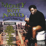 Money Butt Naked "Welcome To Phunky Town"