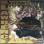 Mr. Lawrence "How I&#39;m Livin"