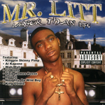 Mr. Litt "Larger Than Life"