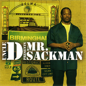 Mr. Sackman "Uncle D Presents Mr. Sackman"